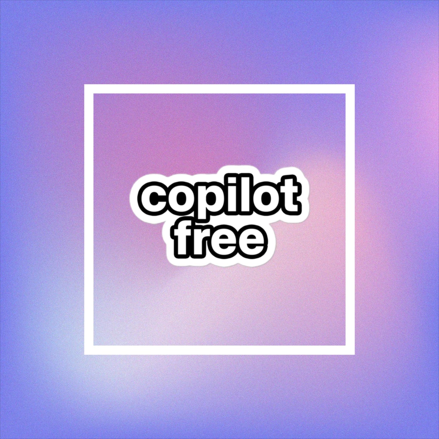 "copilot free" sticker