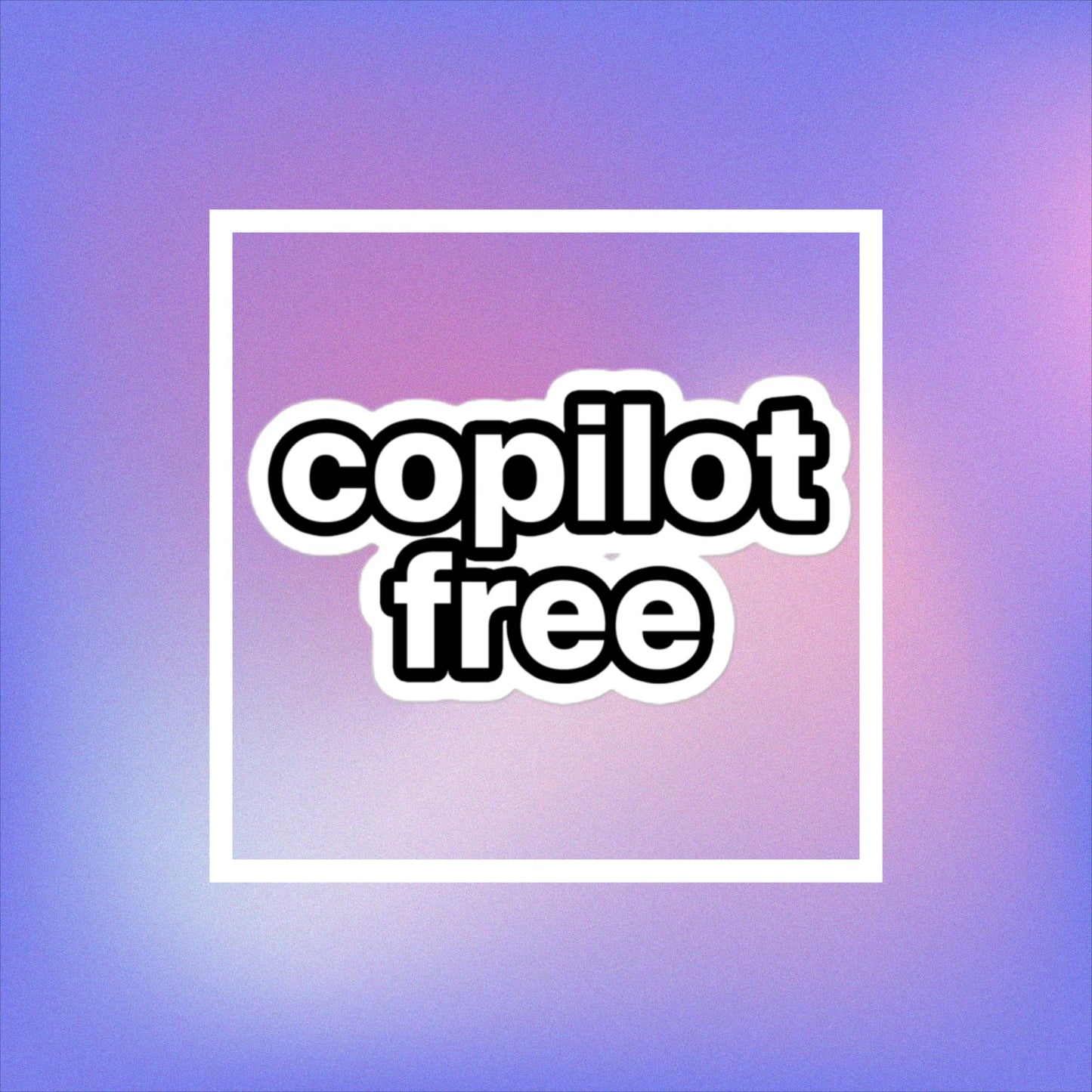 "copilot free" sticker
